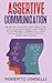 Assertive Communication: Th...