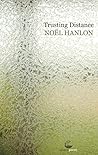 Trusting Distance by Noel Hanlon