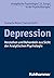 Depression: Verstehen Und Behandeln Aus Sicht Der Analytischen Psychologie (Analytische Psychologie C. G. Jungs in Der Psychotherapie) (German Edition)