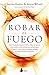 Robar el fuego (Spanish Edition)