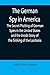 The German Spy in America; The Secret Plotting of German Spie... by John Price Jones