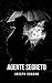 Agente segreto: Un classico del tragico romanzo inglese ispirato a un evento reale