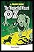 The Wonderful Wizard of Oz -Illustrated