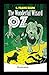 The Wonderful Wizard of Oz -Illustrated