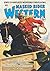Masked Rider Western #2: Trail of the Blue Snake & Triggers on the Yellowwater