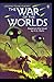 The War of the Worlds Illustrated & Annotated