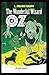 The Wonderful Wizard of Oz -Illustrated