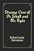 Strange Case of Dr Jekyll and Mr Hyde by Robert Louis Stevenson