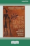 The Seven Paths: Changing One's Way of Walking in the World (16pt Large Print Edition)
