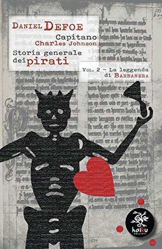 Storia generale dei pirati .La leggenda di Barbanera (Vol.2)
