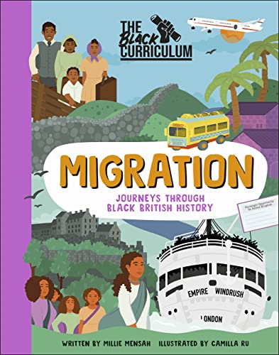 The Black Curriculum Migration: Journeys Through Black British History (Hardcover)
