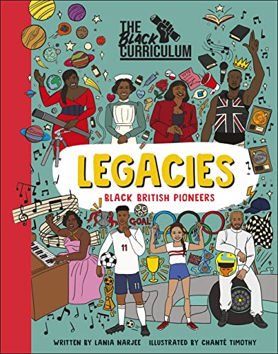 The Black Curriculum Legacies: Black British Pioneers (Hardcover)