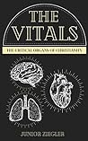 The Vitals: The Critical Organs of Christianity