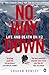 No Way Down: Life and Death on K2