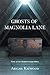 Ghosts of Magnolia Lane by Abigail Kaywood