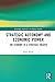 Strategic Autonomy and Economic Power by Vítor Bento