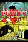 Putin's Reign of Terror: The Permanent Revolution in Our Time Putin's Reign of Terror: The Permanent Revolution in Our Time