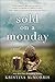 Sold on a Monday by Kristina McMorris