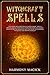 Witchcraft Spells: This Boo...