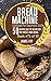 Bread Machine Cookbook for ...