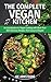 Тhе Соmрlеtе Vеgаn Кіtсhеn:...
