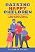 Raising Happy Children: A P...