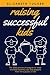 Raising Successful Kids: Th...