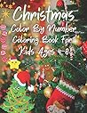 Christmas Color By Number Coloring Book For Kids Ages 4-8: Christmas Color By Number Book for Kids A Childrens Holiday Coloring Book with Large Pages Ages 4-8 ( Christmas Color By Number Books )
