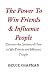 The Power To Win Friends & ...