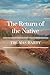The Return of the Native: Original Classics and Annotated