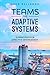 Teams Are Adaptive Systems: 12 Principles For Effective Management