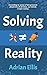Solving Reality