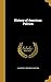 History of American Politics by Alexander  Johnston