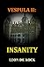 Insanity (Vespula, #2)