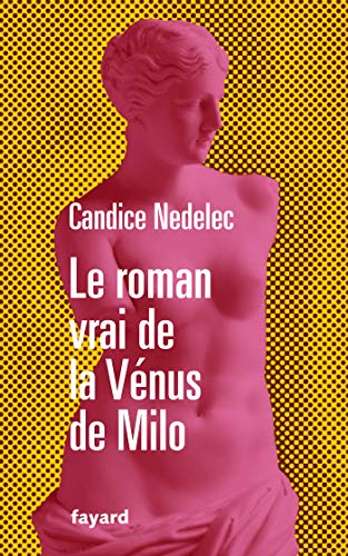 Le vrai roman de la Vénus de Milo (Paperback)