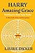 Harry: Amazing Grace