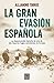 La gran evasión española by Alejandro Torrus