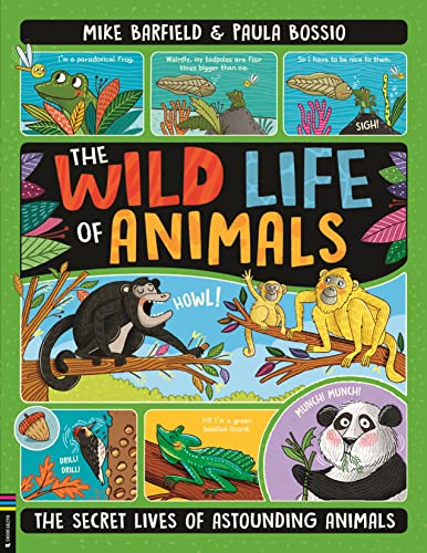 The Wild Life of Animals: The Secret Lives of Astounding Animals (Paperback)