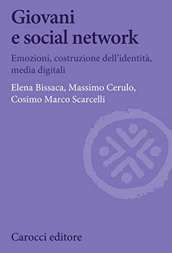 Giovani e social network  Emozioni, costruzione dell'identità, media digitali (Paperback)