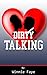 Dirty Talking by Winnie Faye