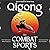 Qigong for Combat Sports by Dua'a Husain