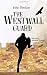 The Westwall Guard by Mike Thexton