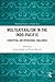 Multilateralism in the Indo-Pacific: Conceptual and Operational Challenges (Routledge Studies on Think Asia)
