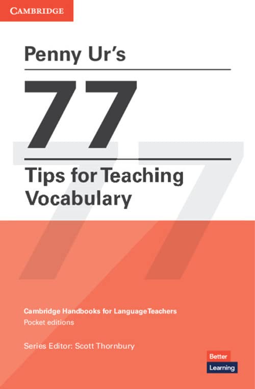 Penny Ur's 77 Tips for Teaching Vocabulary: Cambridge Handbooks for Language Teachers Pocket Editions (Paperback)