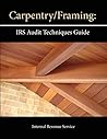 Carpentry/Framing: IRS Audit Techniques Guide