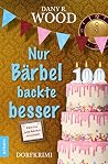 Nur Bärbel backte...