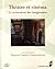 Théâtre et cinéma Le croisement des imaginaires by Marguerite Chabrol