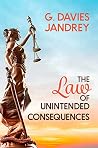 The Law of Unintended Consequences The Law of Unintended Consequences