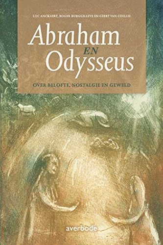 Abraham en Odysseus: over belofte, nostalgie en geweld (Paperback)
