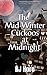 The Mid-Winter Cuckcoos at Midnight  (Housetrap Chronicles #12)